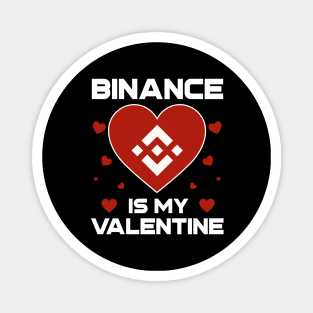 Binance Is My Valentine BNB Coin To The Moon Crypto Token Cryptocurrency Blockchain Wallet Birthday Gift For Men Women Kids Magnet